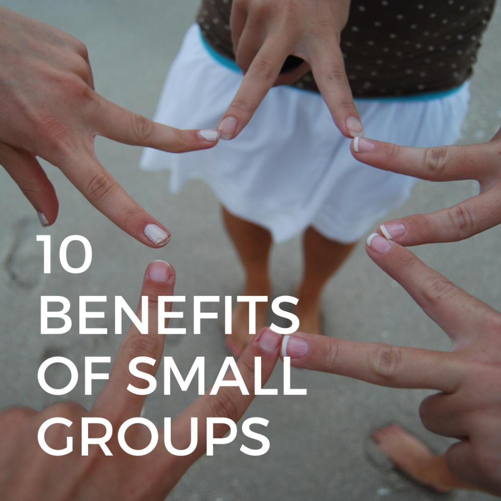 10 Benefits of Small Groups | Millennials with Meaning