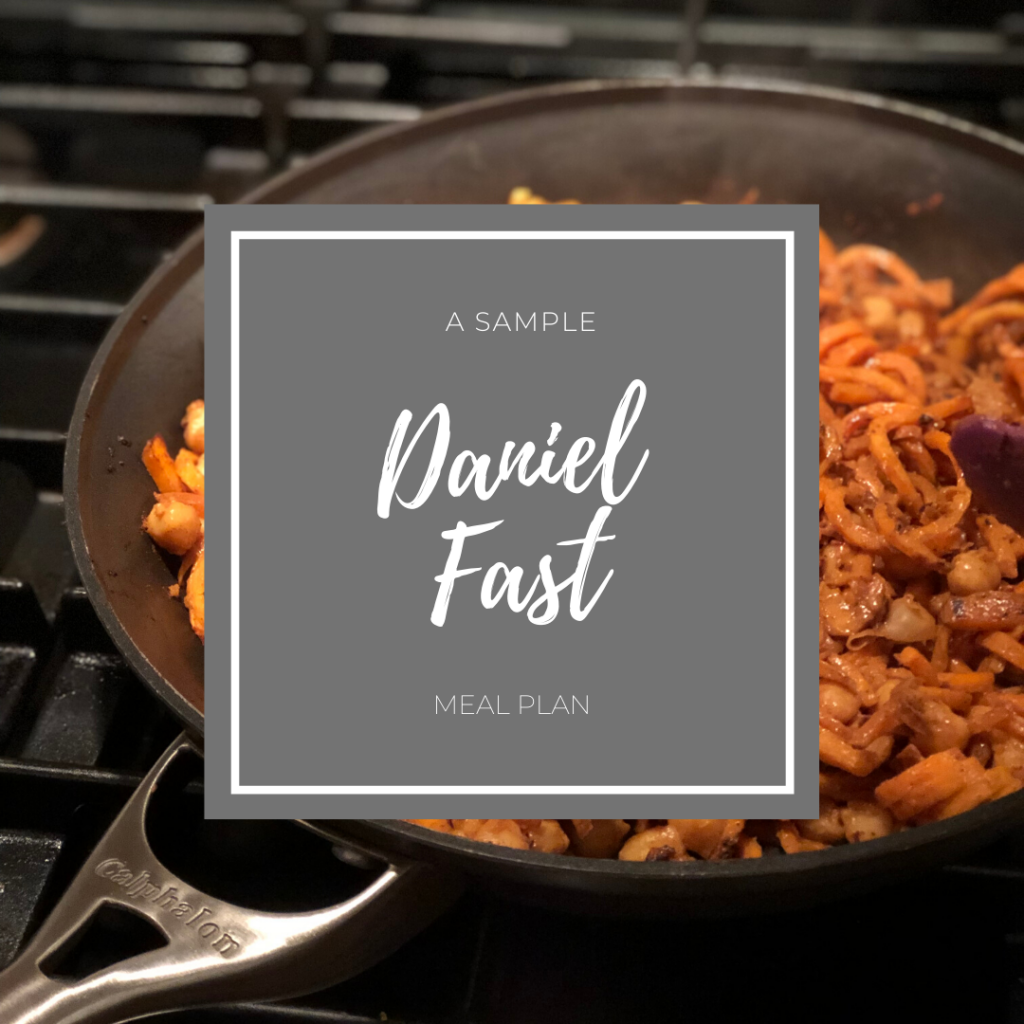 A Sample Daniel Fast Meal Plan | Millennials with Meaning