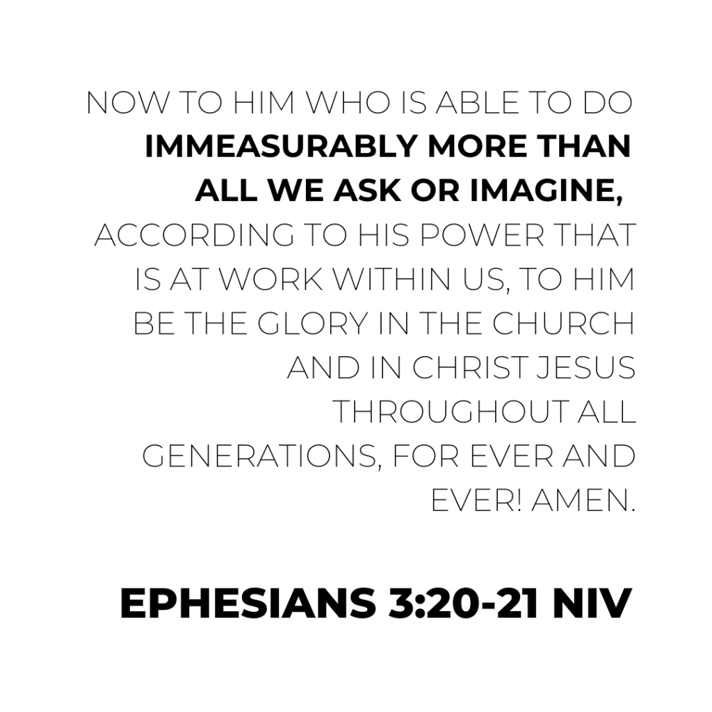 Ephesians 3:20-21 NIV