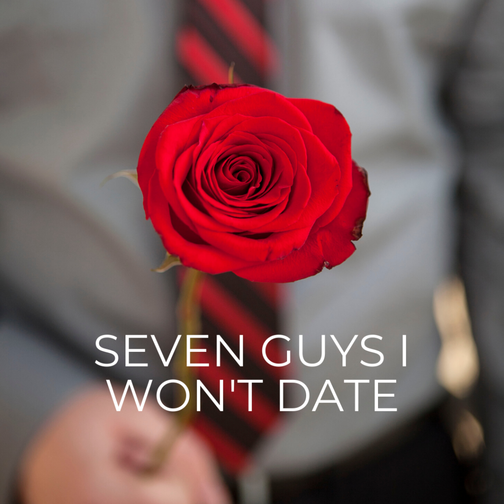 Seven Guys I Won't Date | Millennials with Meaning