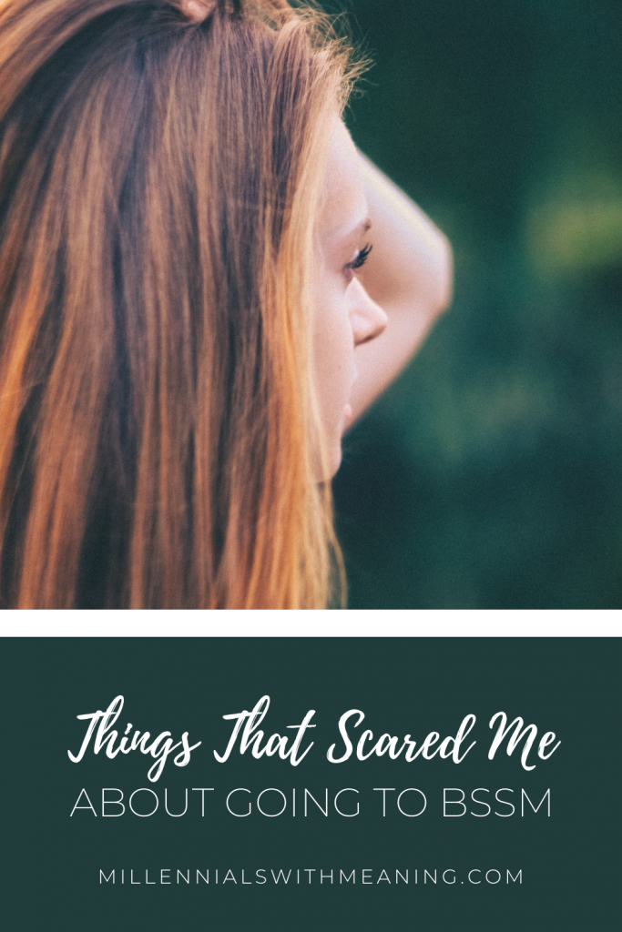 Things That Scared Me About Going to BSSM | Millennials with Meaning