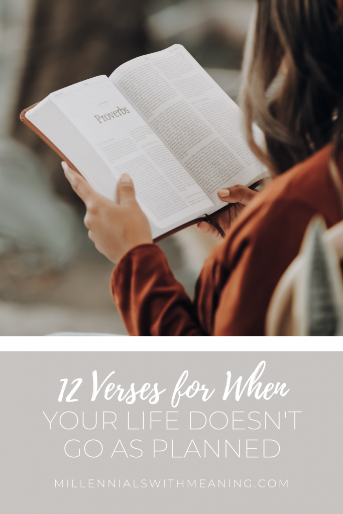 12 Verses for When Your Life Doesn't Go As Planned | Millennials with Meaning