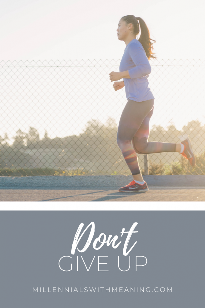 Don't Give Up | Millennials with Meaning