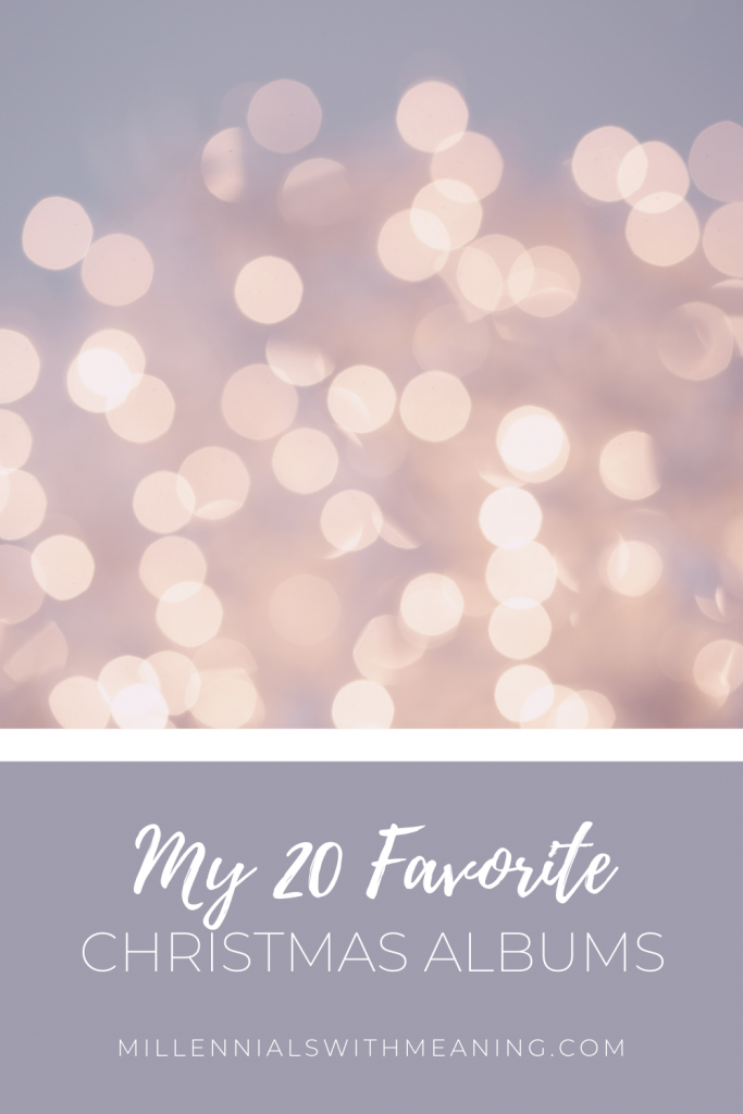 My 20 Favorite Christmas Albums | Millennials with Meaning