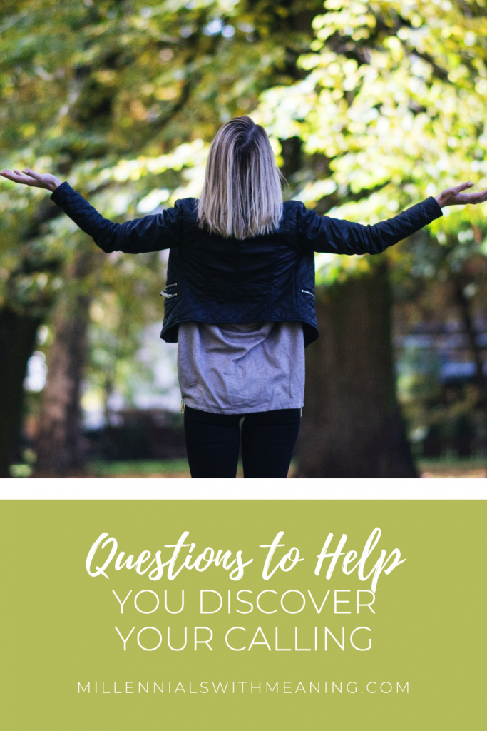 Questions to Help You Discover Your Calling | Millennials with Meaning