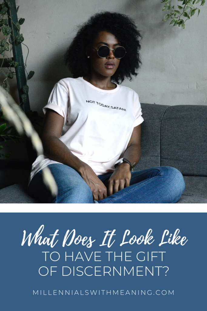 What Does It Look Like to Have the Gift of Discernment? | Millennials with Meaning