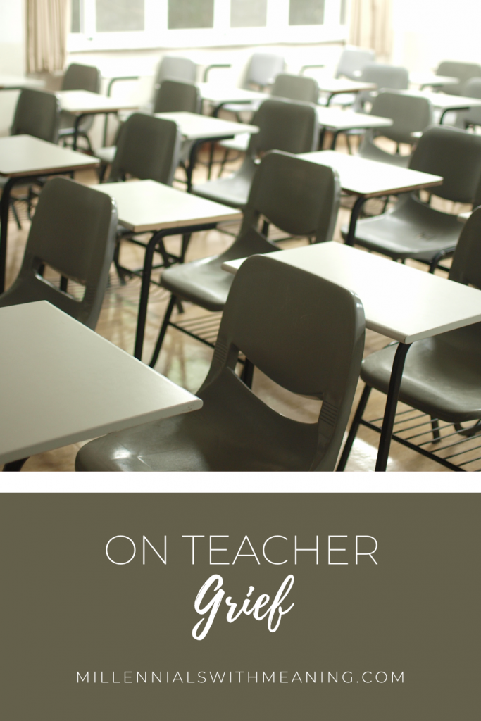 On Teacher Grief | Millennials with Meaning