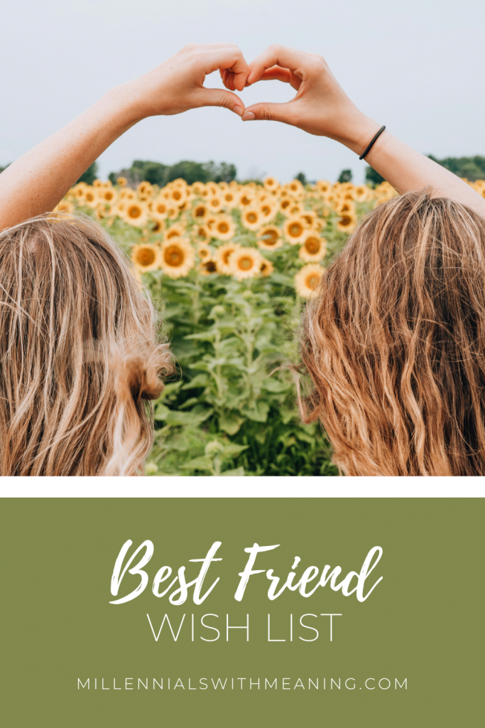 Best Friend Wish List | Millennials with Meaning