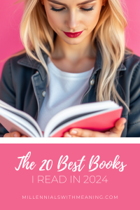 The 20 Best Books I Read in 2024 | Millennials with Meaning