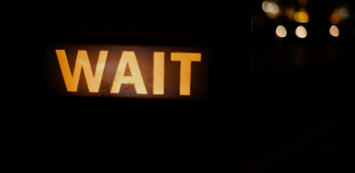 Waiting Begets Strength